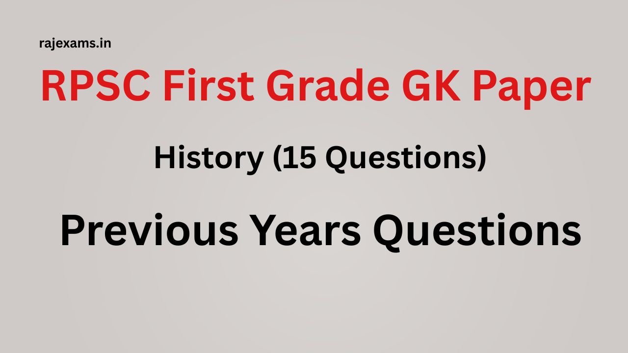 RPSC First Grade GK Paper History PYQs